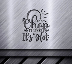 Chop It Like Its Hot SVG SVG