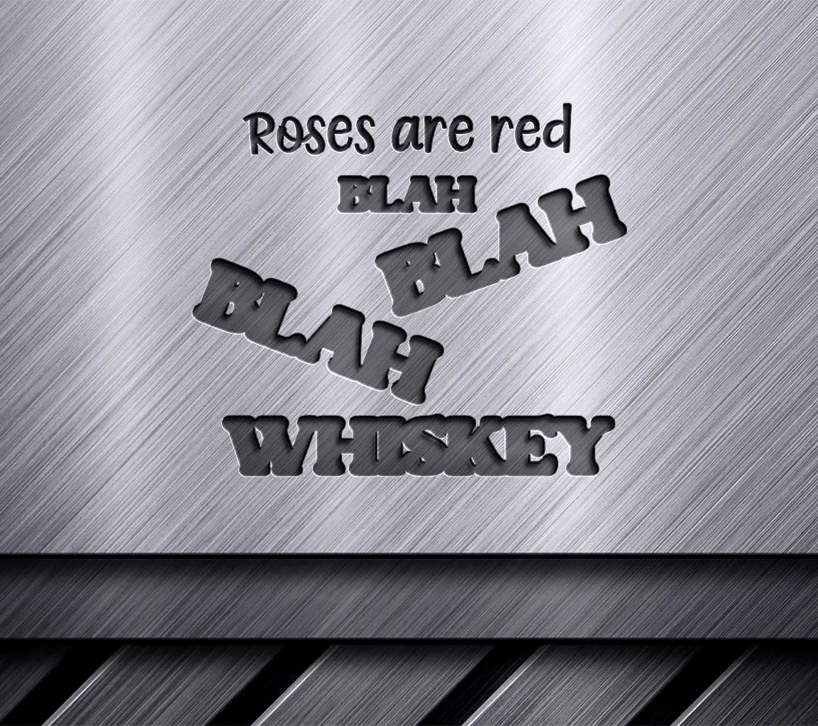 Roses Are Red Whiskey SVG SVG