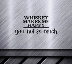 Whiskey Makes Me Happy SVG SVG