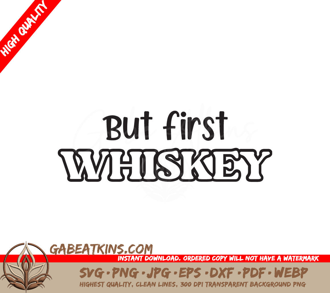 But First, Whiskey SVG SVG