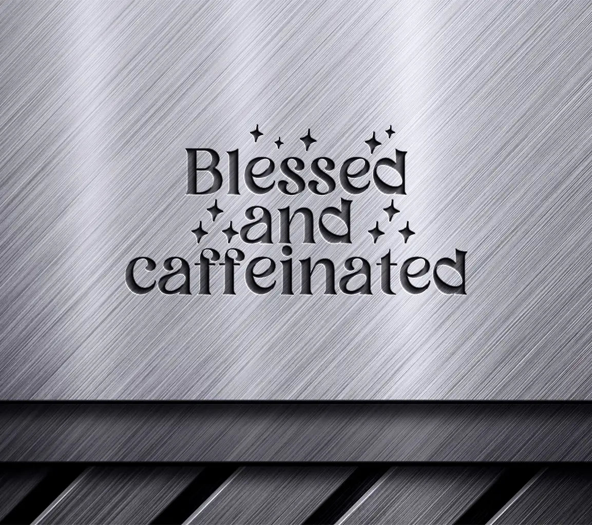 Blessed & Caffeinated SVG Design SVG