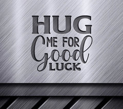 Hug Me For Good Luck SVG SVG