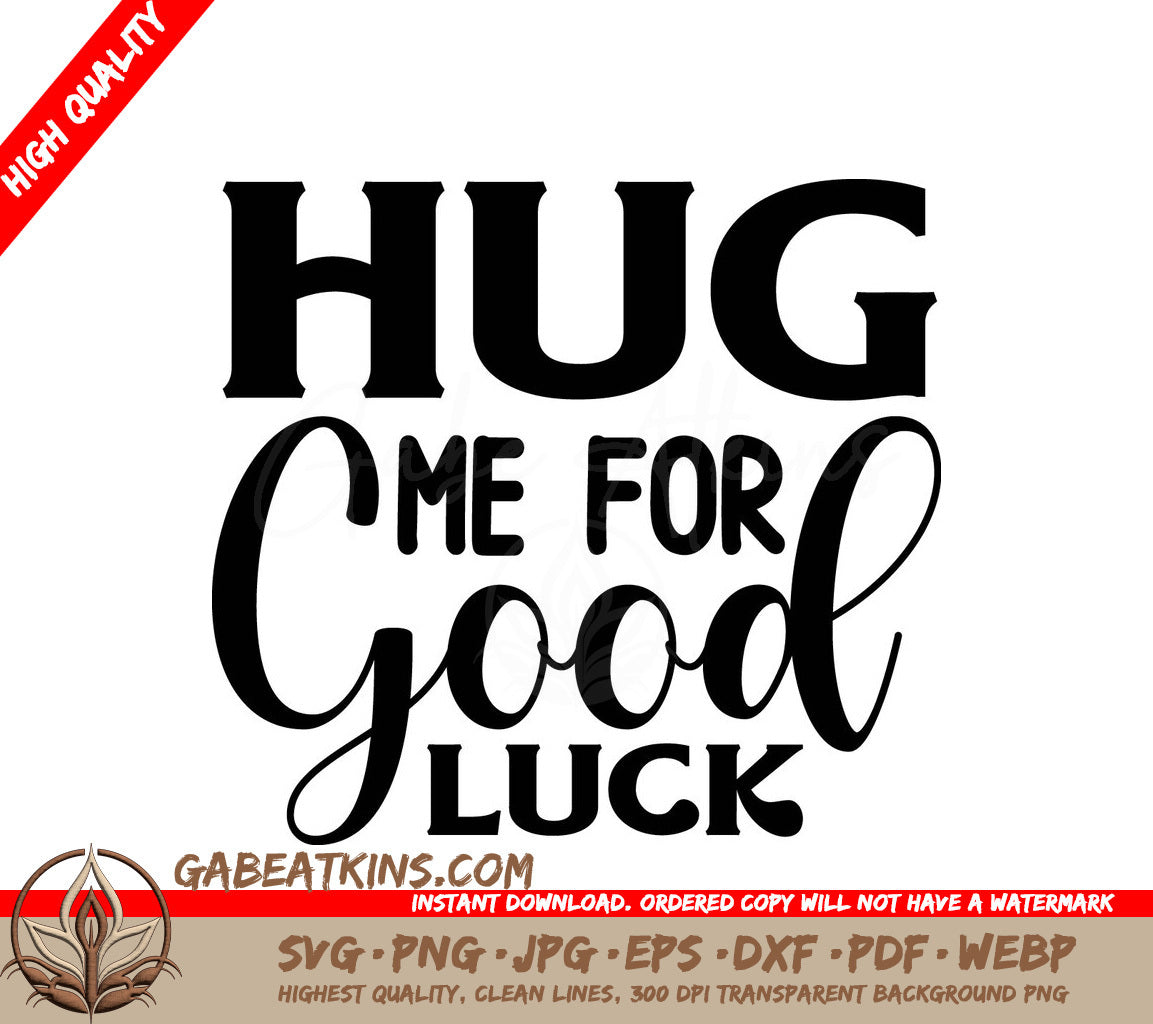 Hug Me For Good Luck SVG SVG