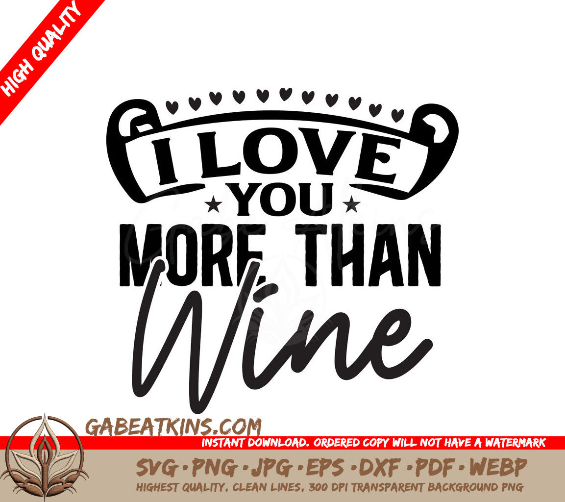 I Love You More Than Wine SVG SVG