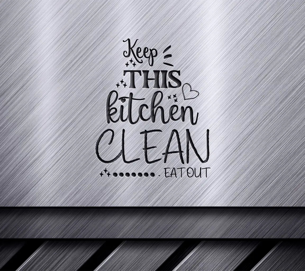 Funny Kitchen Clean Eat Out SVG SVG