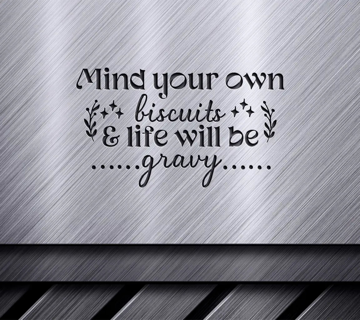 Mind Your Own Biscuits SVG SVG