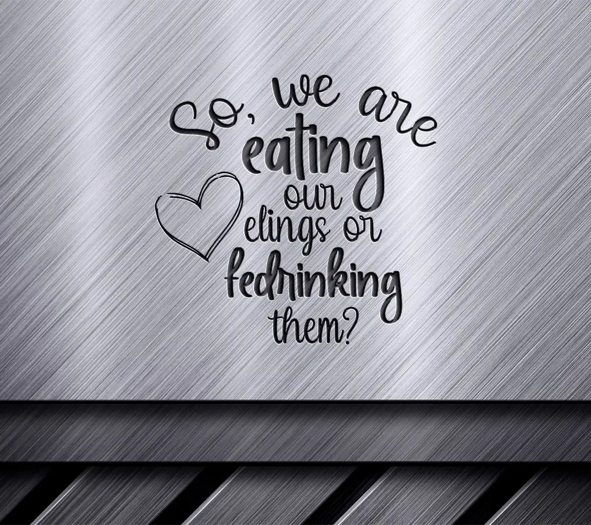 Eating Our Feelings SVG SVG