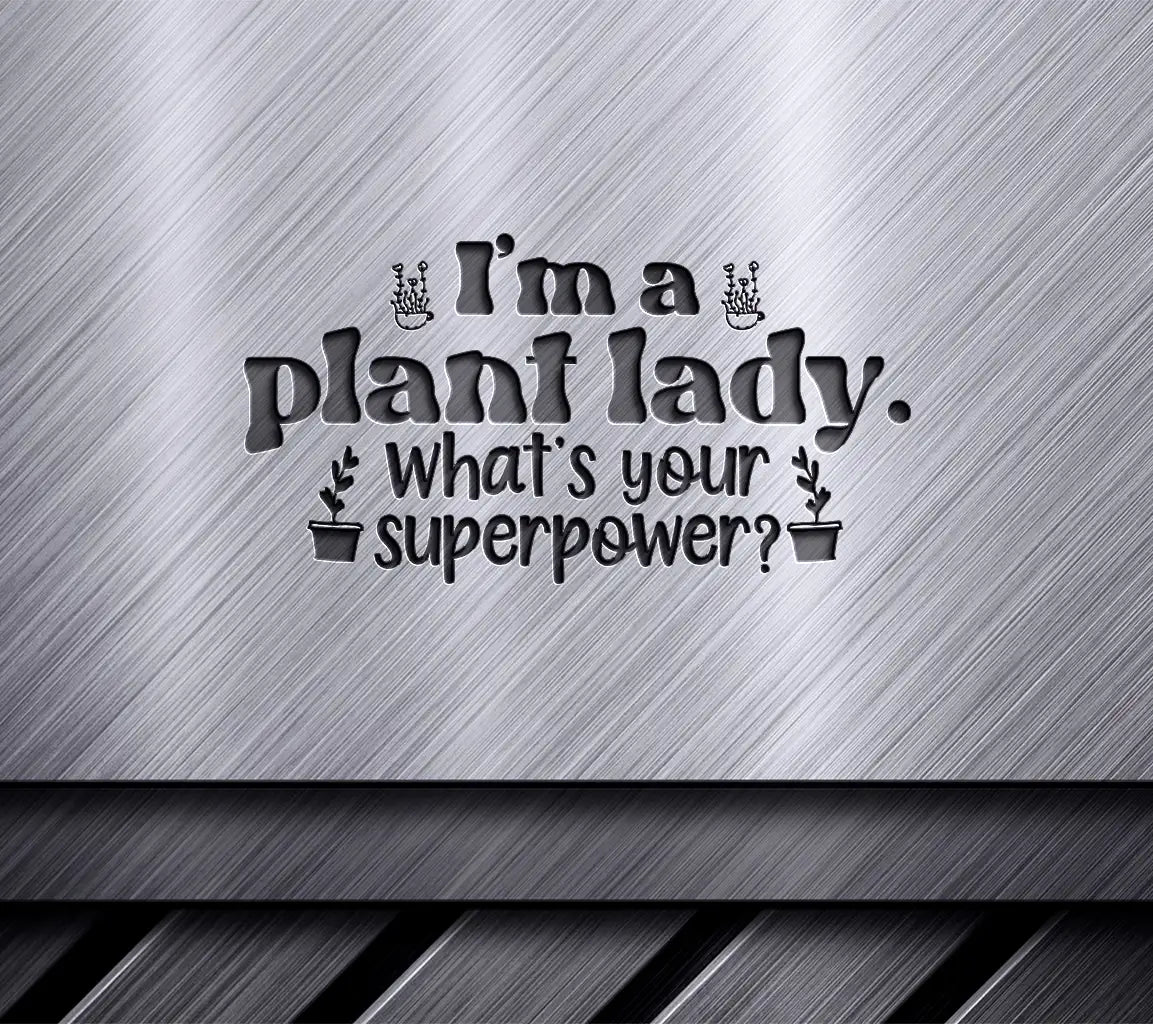 Plant Lady Superpower SVG SVG