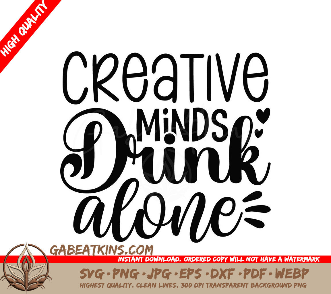 Creative Minds Drink Alone SVG SVG