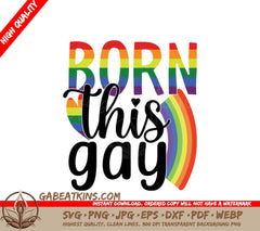 Rainbow Born This Gay SVG SVG