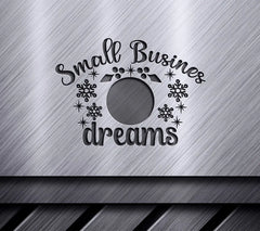 Small Business Big Dreams SVG SVG