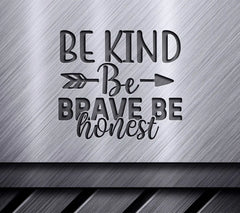 Be Kind Be Brave Be Honest SVG SVG