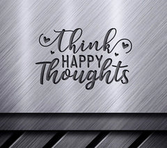 Think Happy Thoughts SVG Design SVG