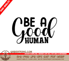 Be Good Human SVG Design SVG