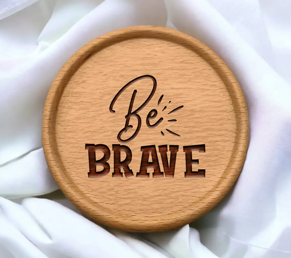  Be Brave SVG SVG