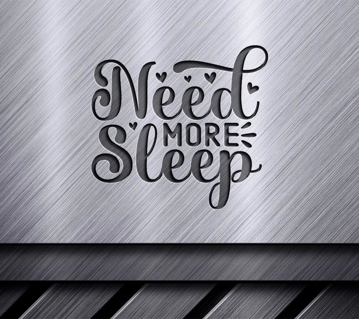  Need More Sleep SVG SVG