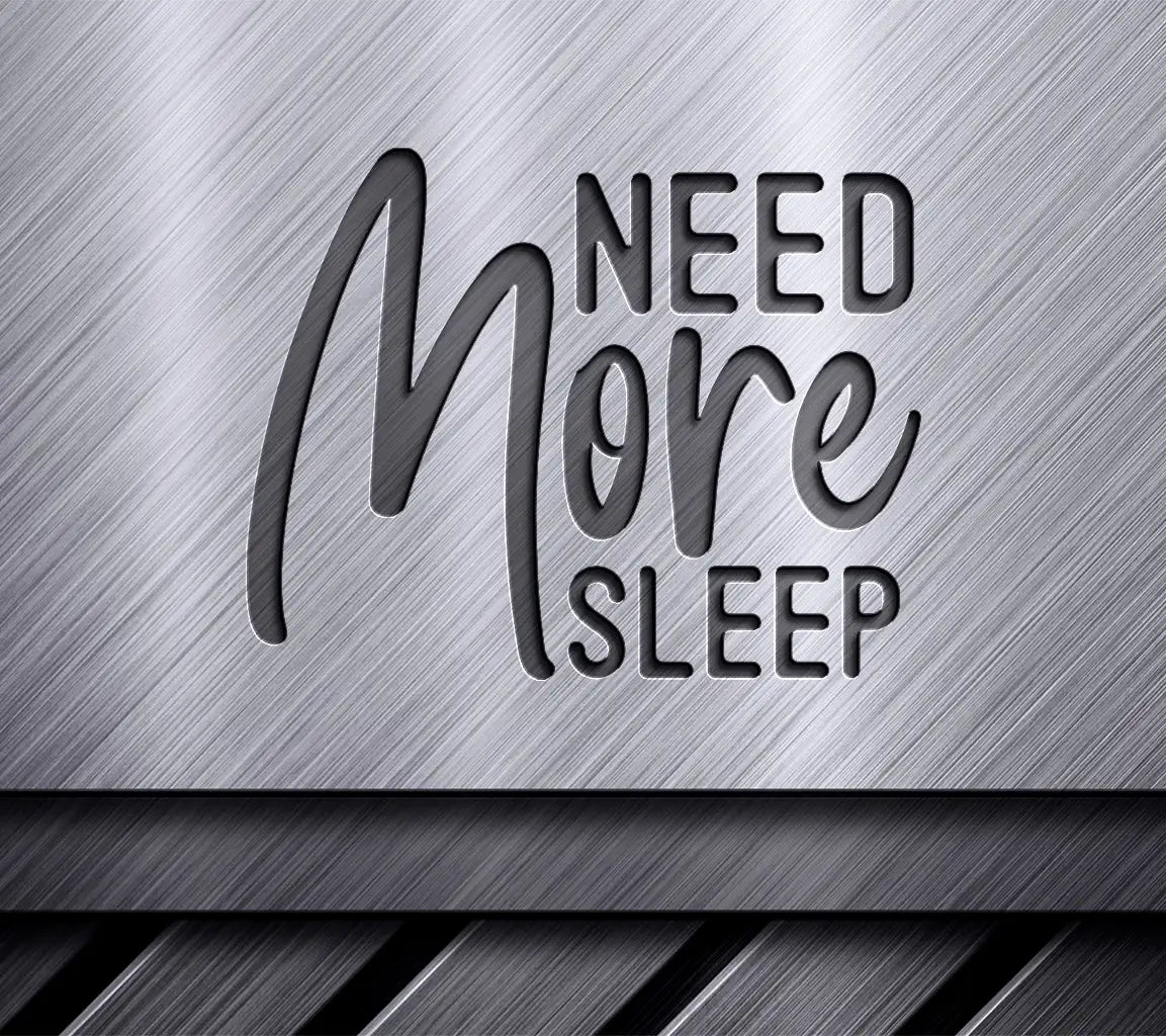  Need More Sleep SVG SVG