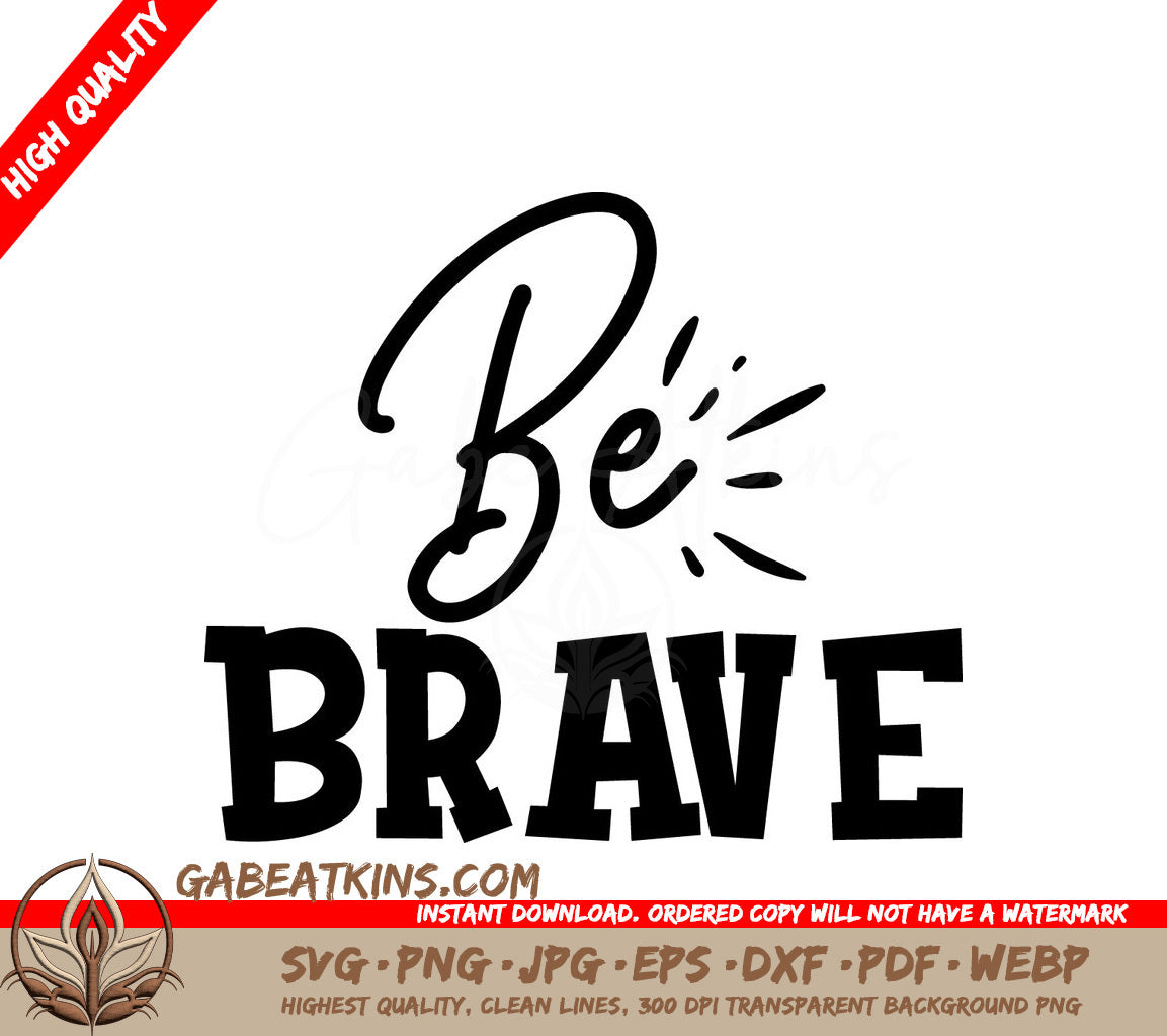  Be Brave SVG SVG