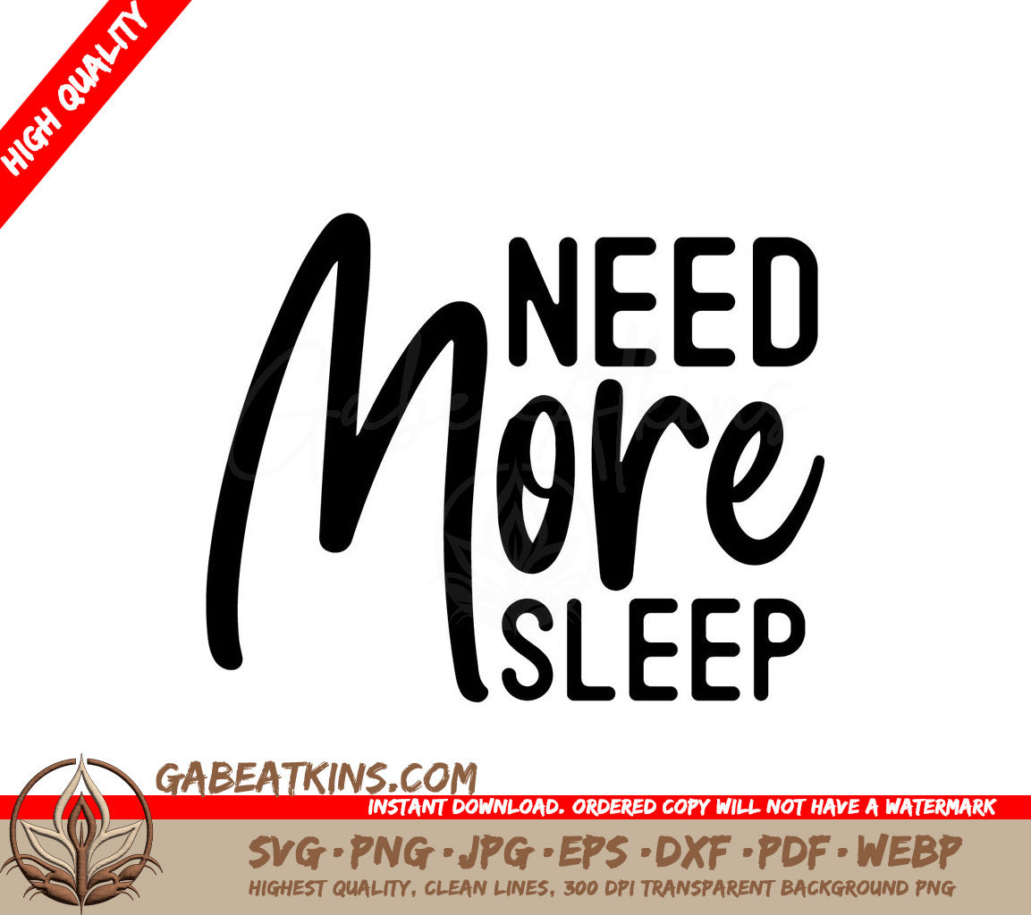 Need More Sleep SVG Design SVG