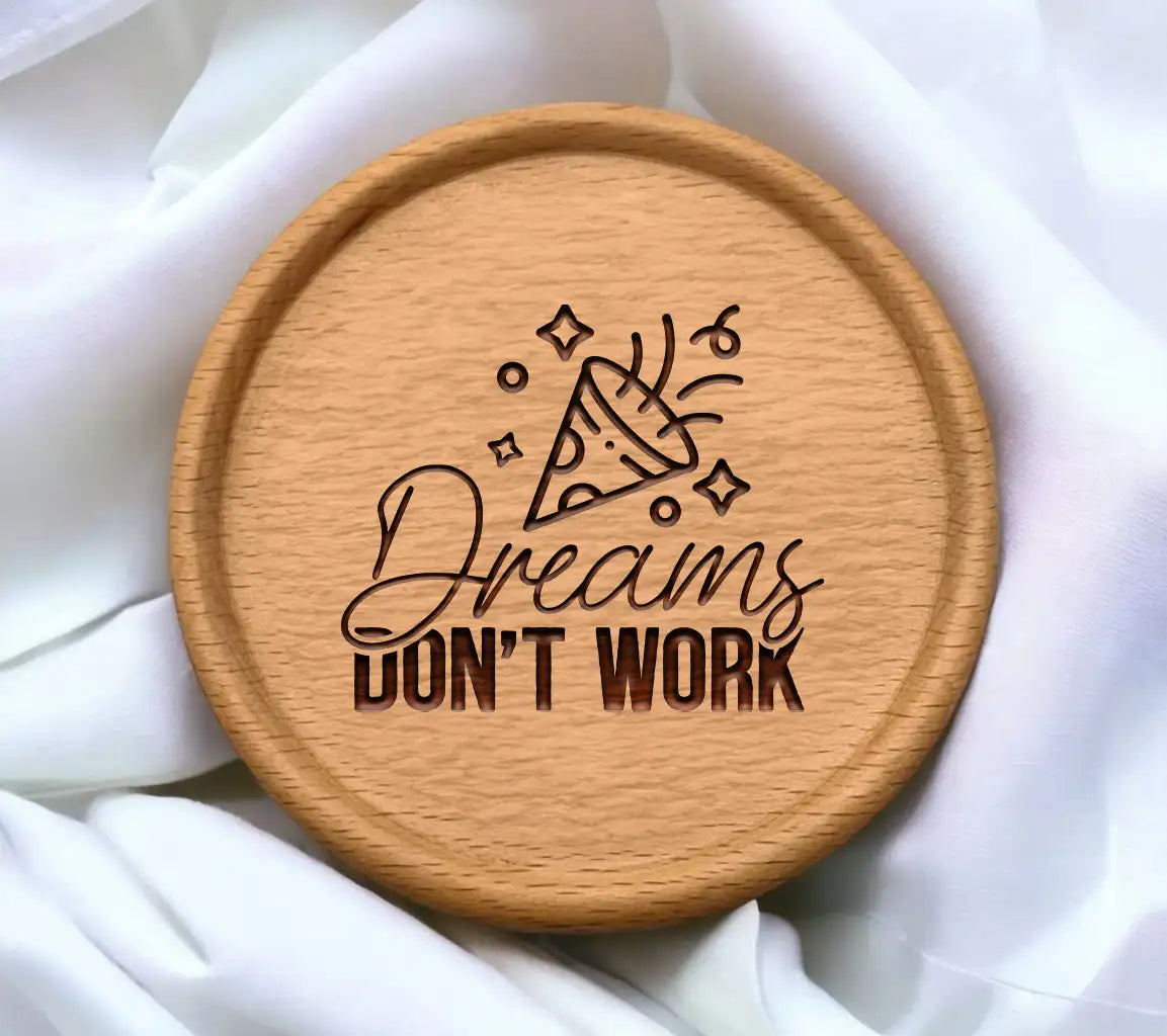 Dreams Dont Work SVG SVG