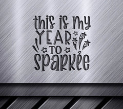 This Is My Year To Sparkle SVG SVG