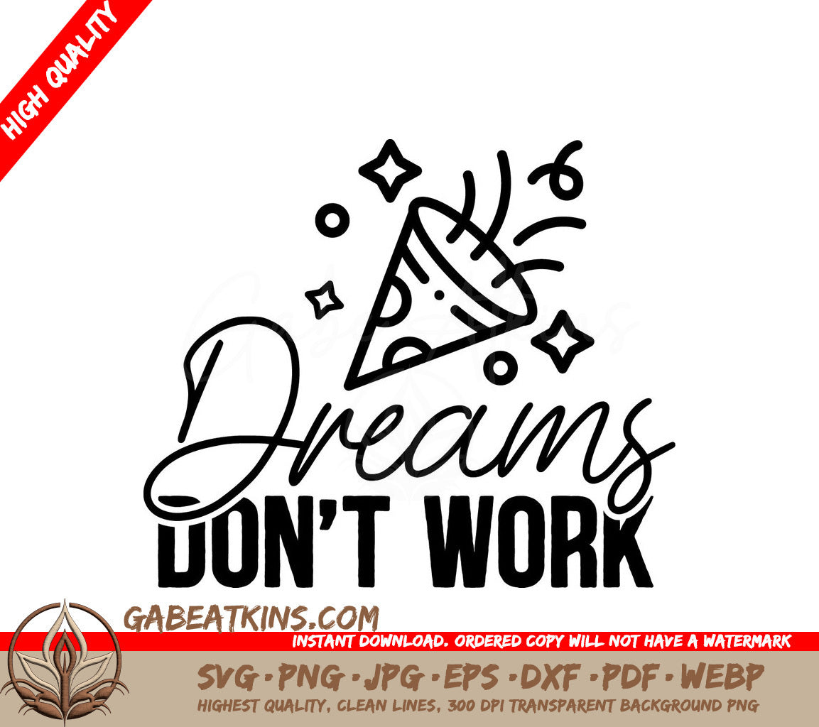 Dreams Dont Work SVG SVG