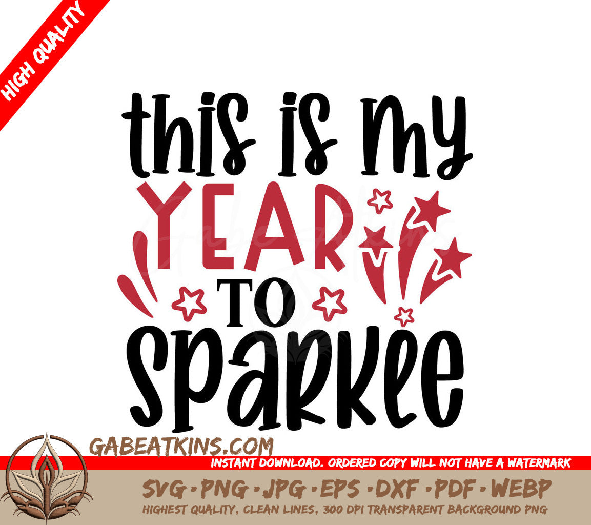 This Is My Year To Sparkle SVG SVG