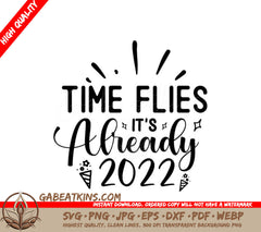 Time Flies 2022 SVG SVG