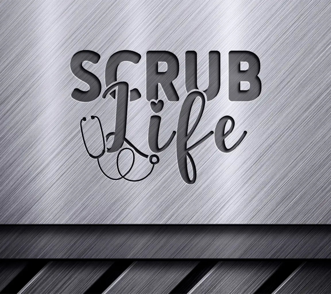  Scrub Life SVG SVG