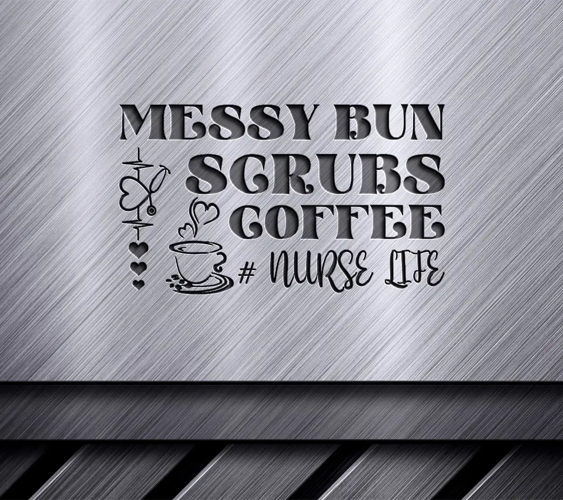 Nurse Life Messy Bun SVG SVG