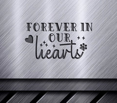 Forever In Our Hearts Pet Memorial SVG SVG