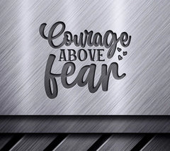 Courage Above Fear SVG Hearts SVG