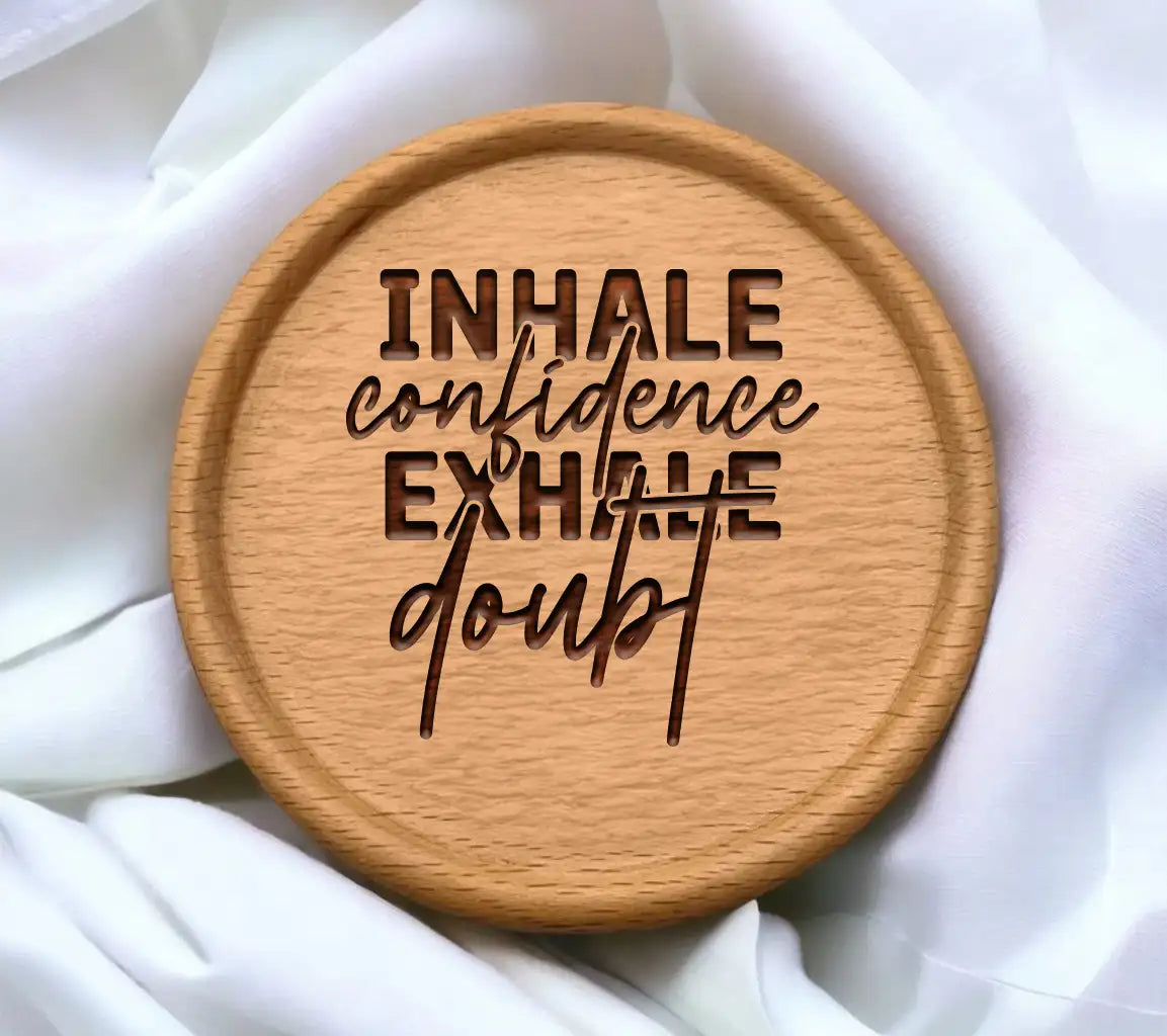 Inhale Confidence Exhale Doubt SVG SVG