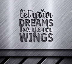 Let Your Dreams Be Wings SVG SVG