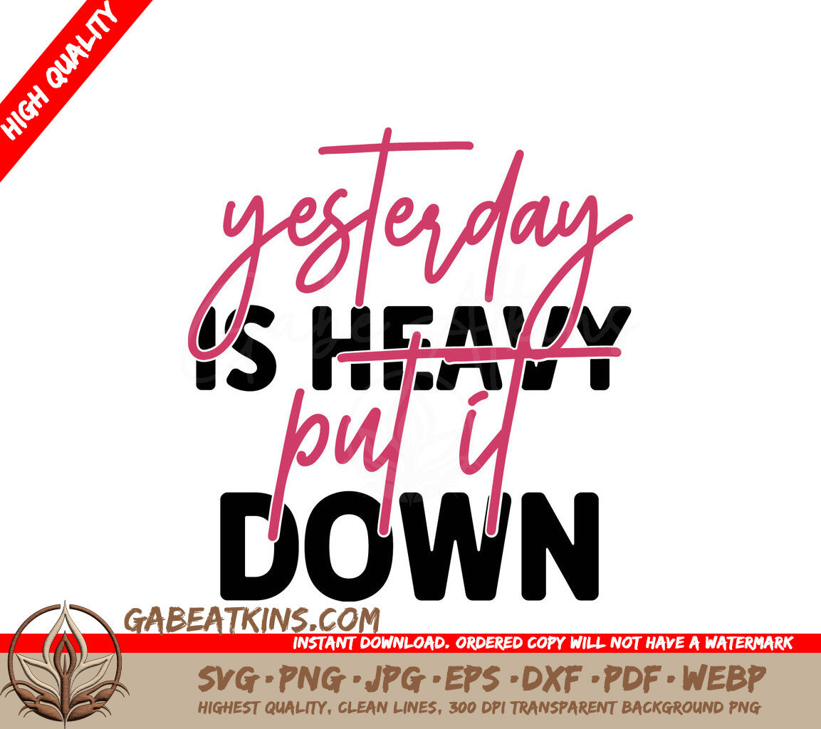 Yesterday Is Heavy SVG SVG