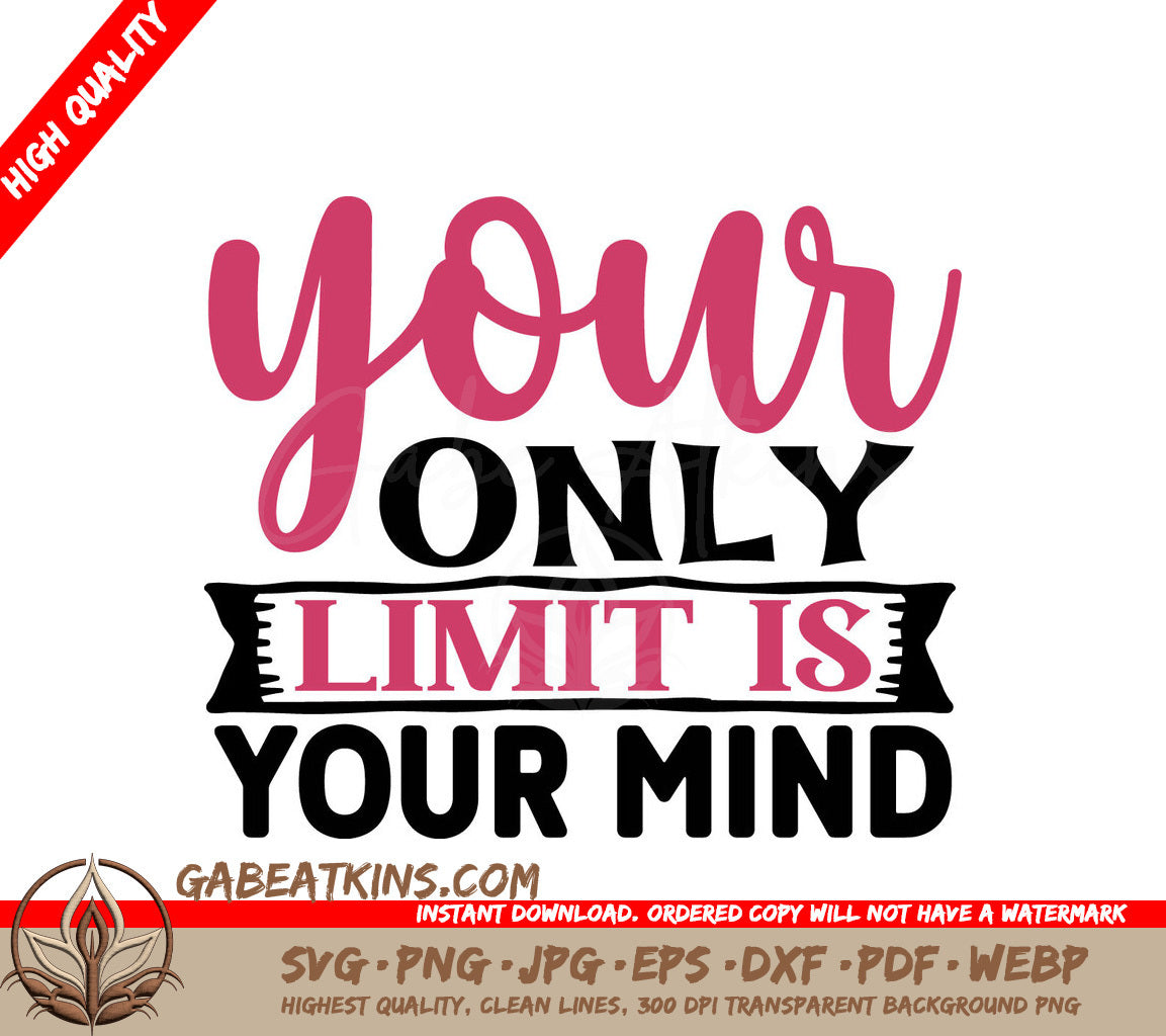 Your Limit Is Your Mind SVG SVG