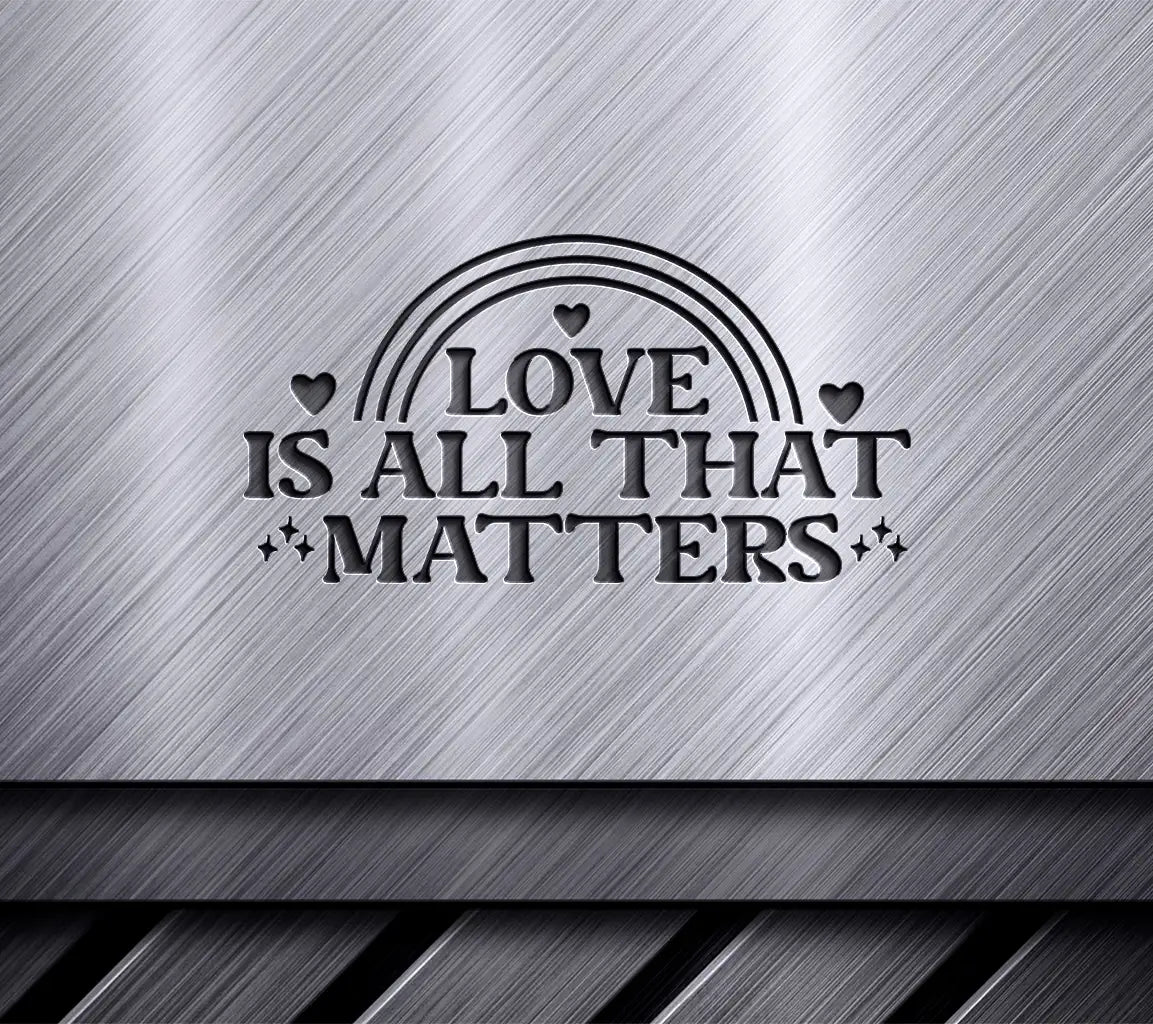 Love Matters SVG Quote SVG