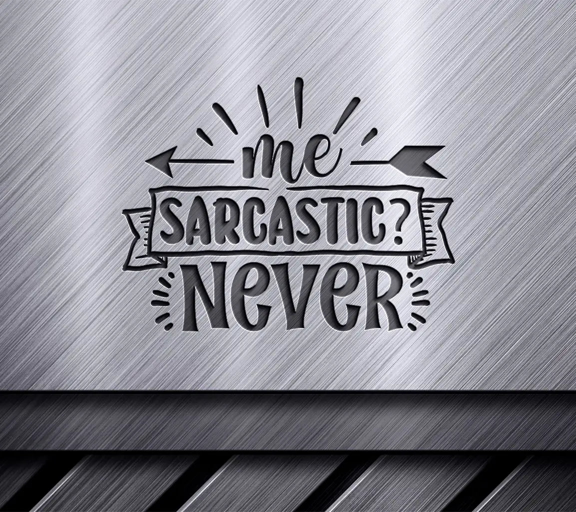 Sarcastic Never Sign SVG SVG