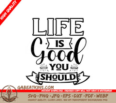 Sarcastic Life Is Good SVG SVG