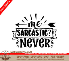 Sarcastic Me Never SVG Design SVG