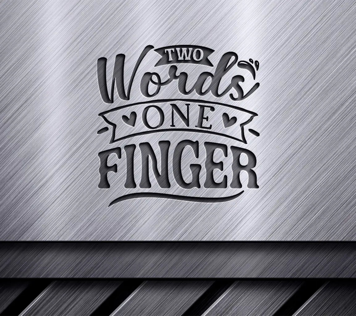 Two Words One Finger SVG Design SVG