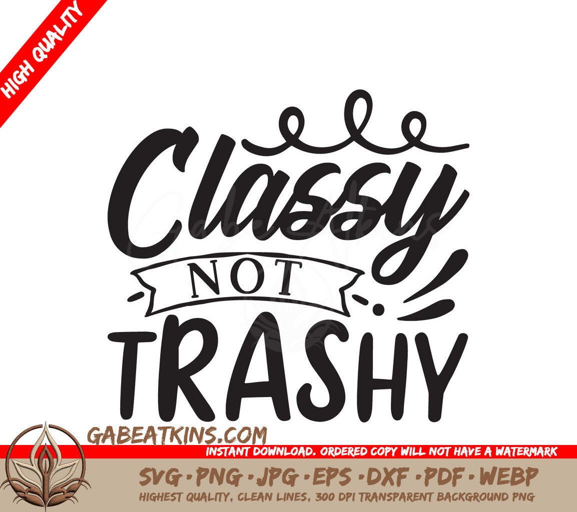 Classy Not Trashy SVG Sign SVG