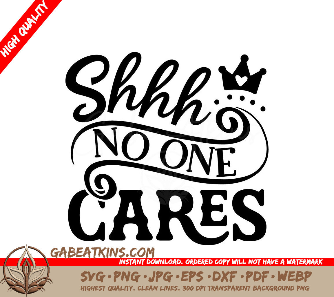 Shh No One Cares SVG SVG