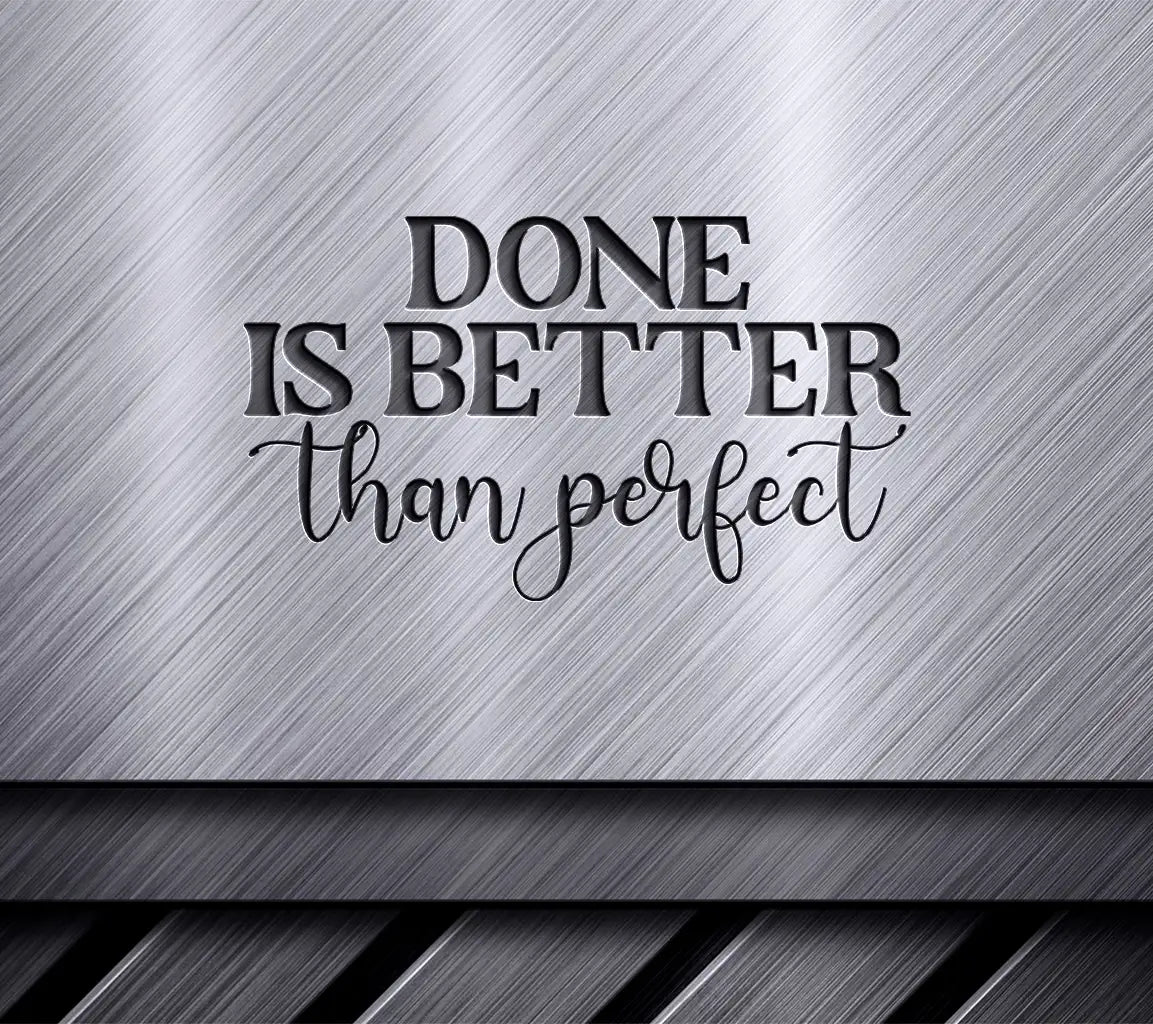 Done Is Better Than Perfect SVG SVG