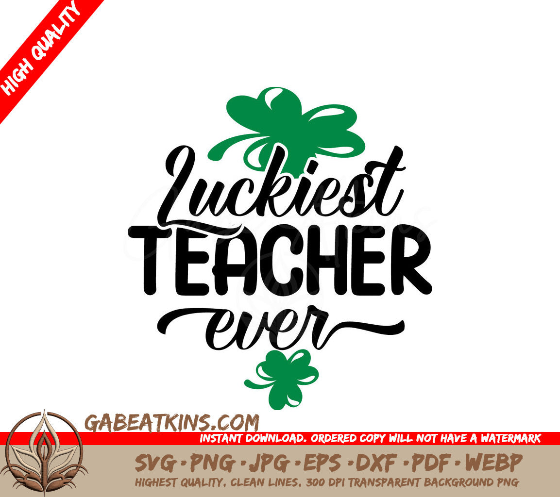 Luckiest Teacher Ever SVG SVG