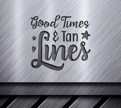 Good Times & Tan Lines SVG SVG