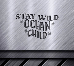 Stay Wild Ocean Child SVG SVG