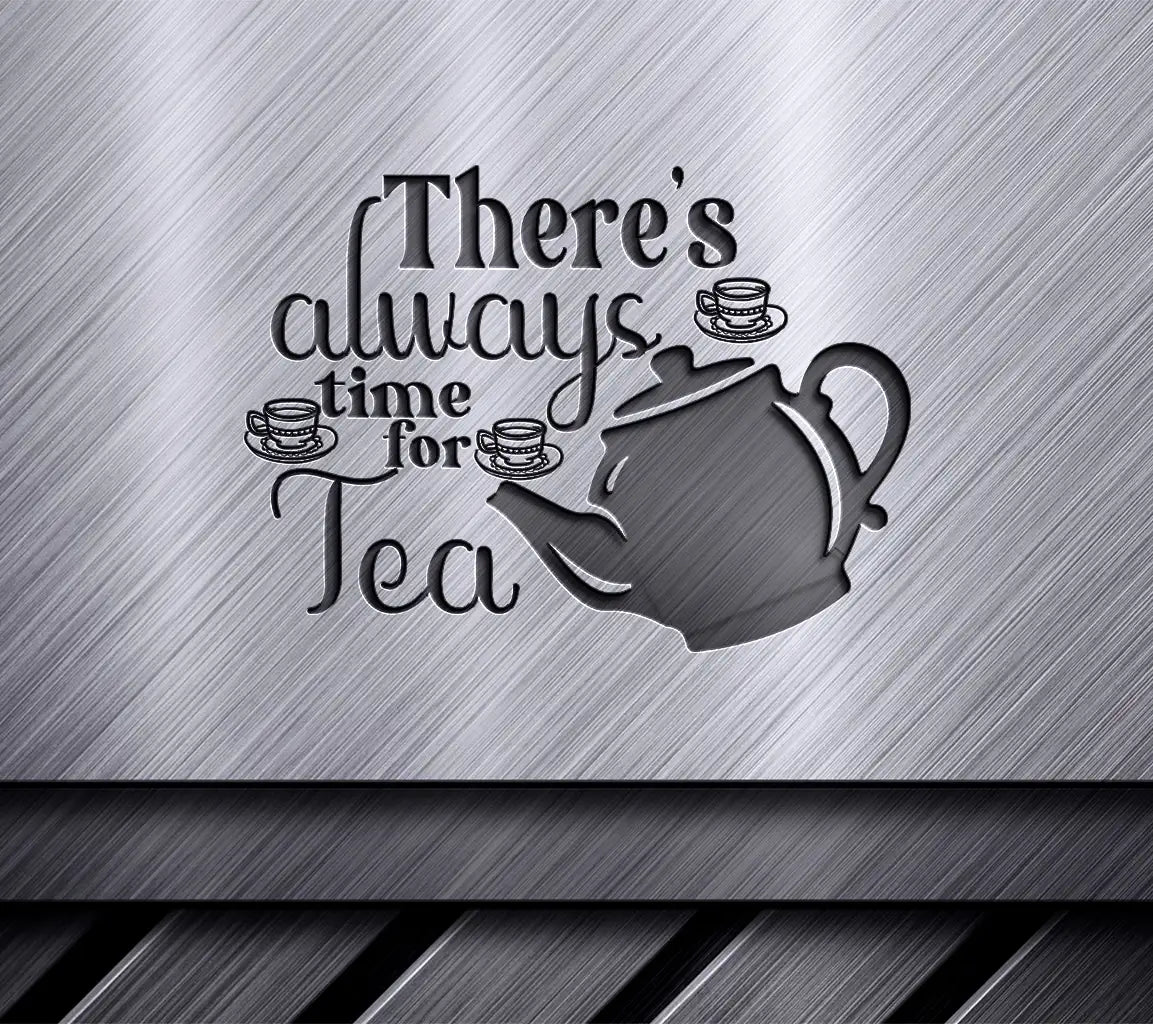 Always Time For Tea SVG SVG