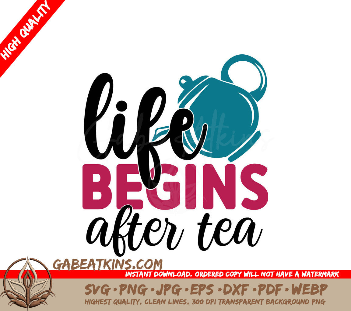 Life Begins After Tea SVG SVG