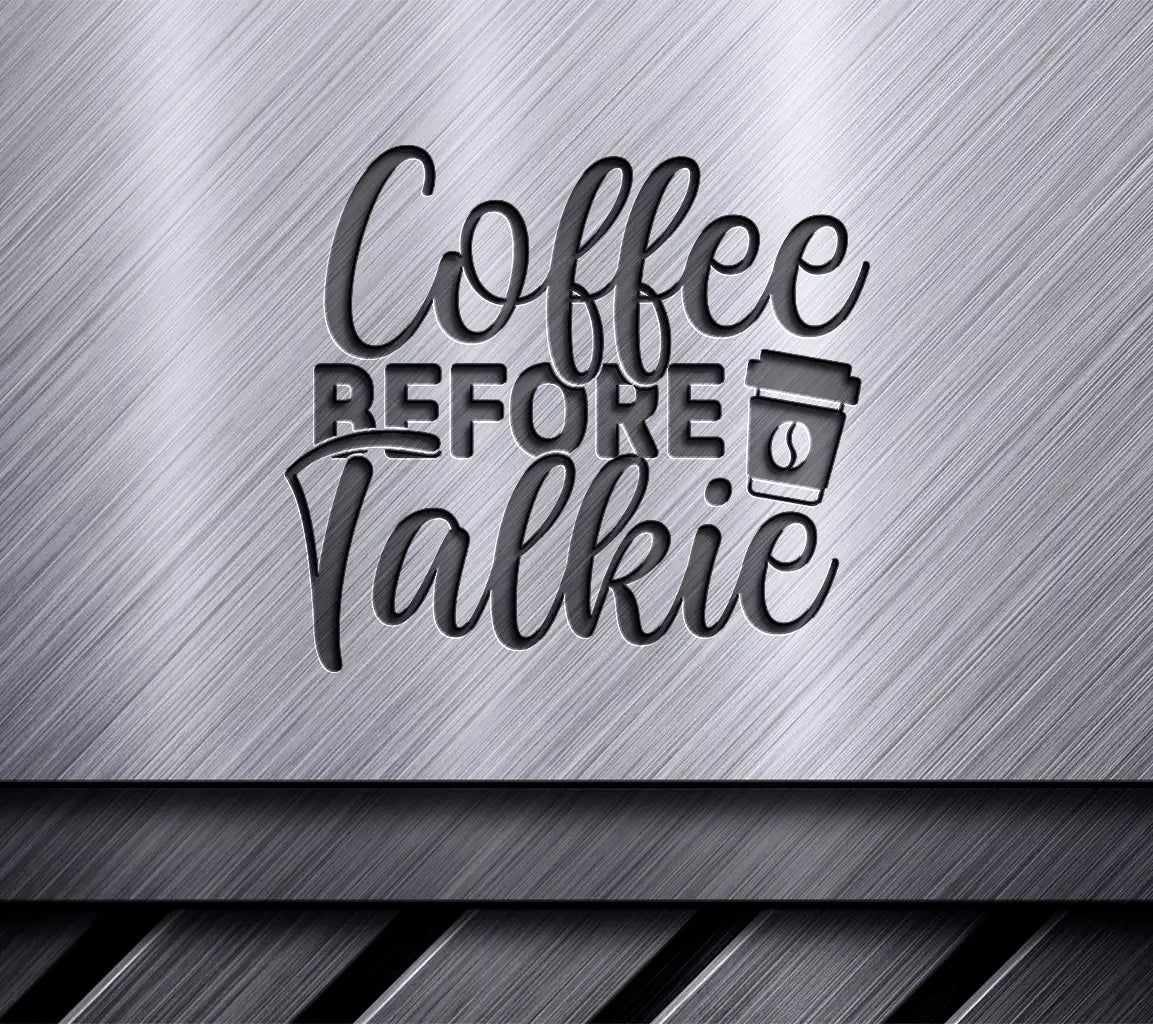 Coffee Before Talkie SVG Design SVG